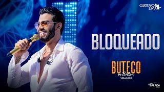 Gusttavo Lima - Bloqueado (Buteco In Boston)