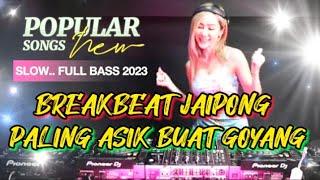 DJ BREAKBEAT JAIPONG 2023 !! DJ PALING ASIK BUAT GOYANG FULL BASS