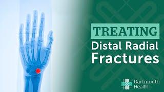 Treating Distal Radius Fractures at Dartmouth Health