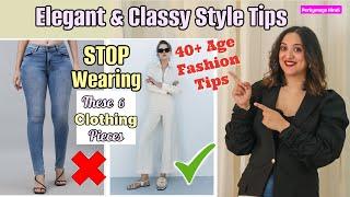 I Stopped Wearing these in my 30s !! Elegant & Classy Style Tips for 40+ Age Women | Perkymegs Hindi