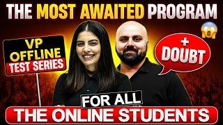 The Most Awaited Program is Back  Offline Test Series + Doubt For All The Online Students!!