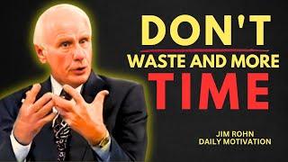 STOP WASTING Your TIME | The Most Powerful Life Advice Of Successful People | Jim Rohn Motivation