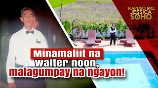 Minamaliit na waiter noon, matagumpay na ngayon! | Kapuso Mo, Jessica Soho