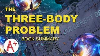 The Three-Body Problem - Book Summary