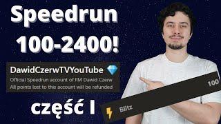 Speedrun 100-2400 elo | Część I