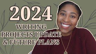 2024 Writing Projects Update & Future Plans