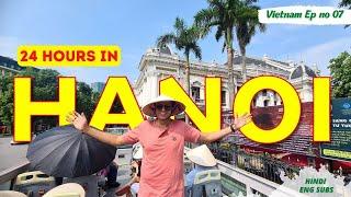 24 Hours in Hanoi - The ULTIMATE Guide to Sightseeing, Shopping, and More