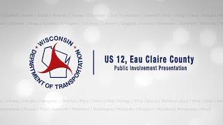 US 12, Eau Claire County Public Involvement Presentation