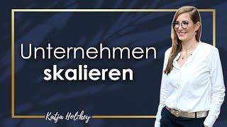 Unternehmen skalieren  Vermeide unbedingt diesen Fehler bei der Skalierung  (Katja Holzhey)