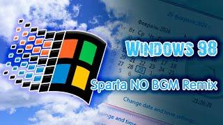 (February 29) Windows 98 - Sparta NO BGM Remix