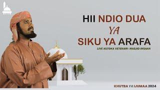 #LIVE:HII NDIO DUA YA SIKU YA ARAFA | KHUTBA YA IJUMAA