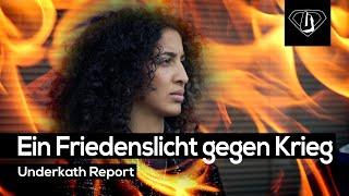 Ein Friedenslicht gegen den Krieg! Der Underkath Report