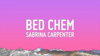 Sabrina Carpenter - Bed Chem (Lyrics)