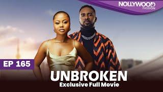 UNBROKEN | S1 - E165 |  Uche Montana, Uzor Arukwe, Elma Mbadiwe and Efa Iwara New Nigerian Series