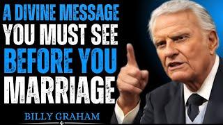 A Divine Message You Must See Before You Marry | BILLY GRAHAM