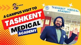 Tashkent Medical Academy | Campus Visit | DrArunTalks