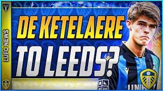 Leeds NEW TOP TARGET ‼️ Charles de Ketelaere 