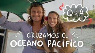 Cruzamos el Oceano Pacifico! Respondemos sus PREGUNTAS! El Viaje de Bohemia