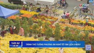 Trình Thủ tướng phương án nghỉ Tết Âm lịch 9 ngày | TayNinhTV