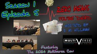 Zero Means You're Dead Season 1 Episode 5 - Indie Gaming from the Multiverse Con