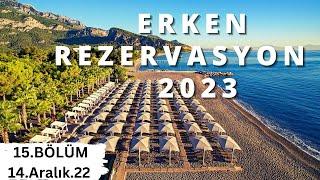 2023 ERKEN REZERVASYON OTEL/TATİL FIRSATLARI B15 | Yaz Tatili Her Şey Dahil Fırsat - 14 Aralık 2022