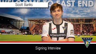 Scott Banks | Signing Interview | 26/01/2021