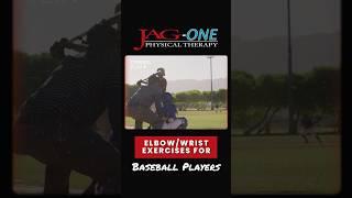 Wrist Exercises for Baseball Players to Prevent Elbow Injuries | JAG PT Baseball Rehab. Series