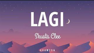 LAGI || Skusta Clee #lagi #skustaclee #lyrics