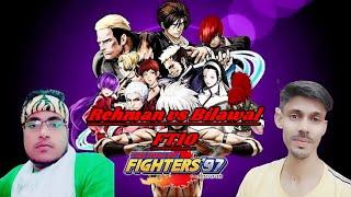 Kof 97 Abdul Rahman vs Bilawal kof 97 lovely Match [20.4.2023]