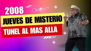 CLASICOS DE DON CHETO - JUEVES DE MISTERIO - TUNEL AL MAS ALLA