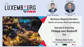 Business Beyond Borders E6: Philipp von Restorff (ILA)