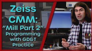 Zeiss CMM: Programming with GD&T Introduction