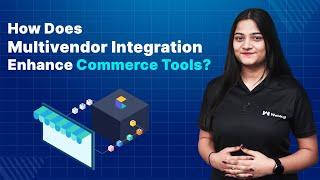 How Does Multivendor Integration Enhance Commercetools?