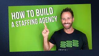 Building a Staffing Agency