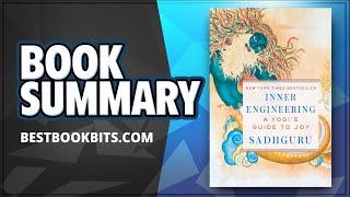 Inner Engineering | A Yogi's Guide to Joy | Sadhguru | Book Summary