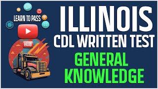 Illinois CDL Written Test 2024 - General Knowledge Part 1