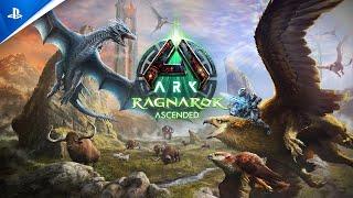 ARK: Ragnarok Ascended - Launch Trailer | PS5 Games