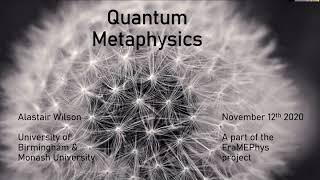 Prof. Alastair Wilson - Quantum Metaphysics