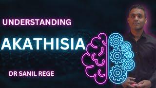 Akathisia vs Restless Leg Syndrome: What You Need to Know - Dr Sanil Rege Explains