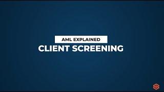 Client Screening l AML Explained #21