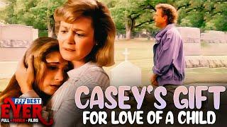 CASEY'S GIFT: FOR LOVE OF A CHILD | Full FAMILY DRAMA Movie