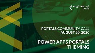 Portals Community Call - August 20, 2020 - Power Apps Portals Theming