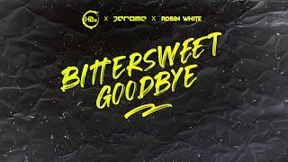 HBz x Jerome x Robin White - Bittersweet Goodbye (Official Lyric Video)