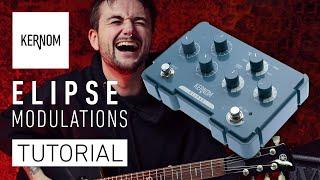 Tutorial | Kernom ELIPSE Modulations pedal 