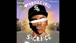 Trouble Free - Sacrifice ( prod by Ev9thr33 ) Official Audio