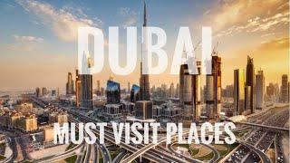 Top 10 Must-Visit Places in Dubai