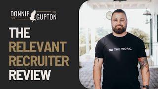 Relevant Recruiter Review - Donnie Gupton Review