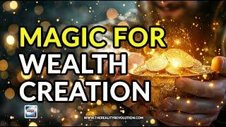 Magic For Wealth Creation