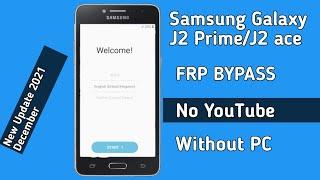 2021 Samsung J2 Prime/J2 ace FRP Bypass | Remove Google Account Lock Latest Security 100% working