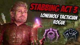 Stabbing Act 3 as a LONEWOLF Rogue! - Baldur's Gate 3